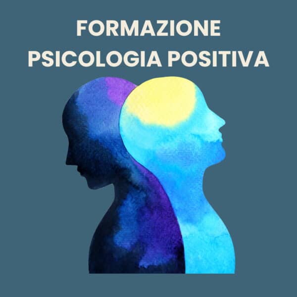 Positive Psychology (Formazione in Psicologia Positiva)